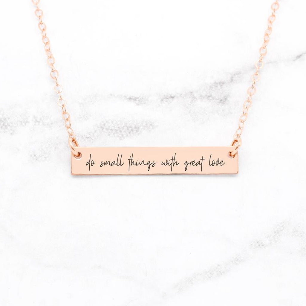 Do Small Things With Great Love - Custom Quote Bar Necklace