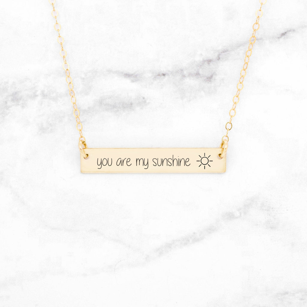You Are My Sunshine Necklace - Gold Bar Necklace